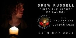 Banner image for Drew Russell's "Into The Night" EP Launch