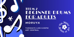 Banner image for Term 2 - Beginner Drums for Adults - Moruya