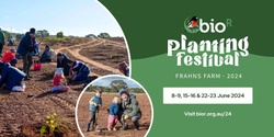 Banner image for Bio·R Planting Festival: Frahns Farm 2024