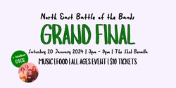 Banner image for North East Battle of the Bands Grand Final + DICE