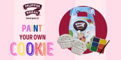 Banner image for PAINT YOUR OWN COOKIE WORKSHOP at Muffin Break Erina Fair 