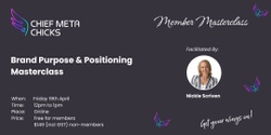 Banner image for Chief Meta Chicks - Brand Purpose & Positioning Masterclass