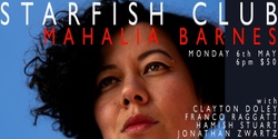 Banner image for Starfish Club Mahalia Barnes 6 May 2024