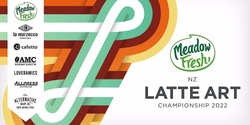 Meadow Fresh NZ Latte Art Championship 2022