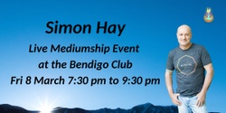 Banner image for Aussie Medium, Simon Hay at the Bendigo Club