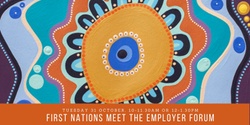 Banner image for First Nations Meet the Employers Event