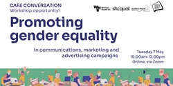 Banner image for Promoting Gender Equality in Communications, Advertising and Marketing Campaigns. A CARE Conversation workshop with WHV.