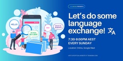 Banner image for Learn language through language exchange! (Mandarin & English | 中/英)