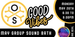 Banner image for OsteoStrong Good Vibes May Sound Bath by Resté Sound Healing