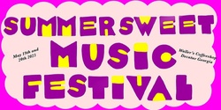 Banner image for SummerSweet Music Festival