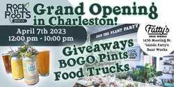 Banner image for (FREE SUCCULENTS SOLD OUT) ROCK N' ROOTS PLANT CO. CHARLESTON GRAND OPENING PARTY at Fatty's Beer Works! (Charleston, SC)