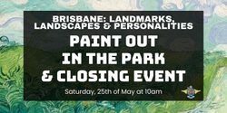 Banner image for Brisbane: Landmarks, Landscapes and Personalities Paint Out & Closing Event
