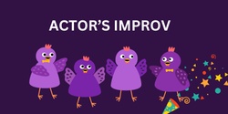 Banner image for Actor’s Improv Workshop