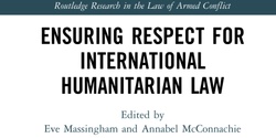 Banner image for Ensuring Respect for International Humanitarian Law: Official Book Launch and discussion