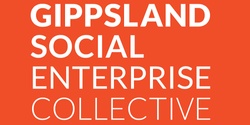 Banner image for Gippsland Social Enterprise Collective Launch
