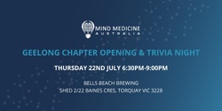 Banner image for Mind Medicine Australia Geelong Chapter Opening & Trivia Night  