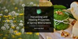 Banner image for Harvesting & Healing Properties  of Spring Wild Greens