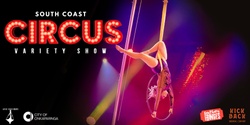 Banner image for SOUTH COAST CIRCUS VARIETY SHOW 