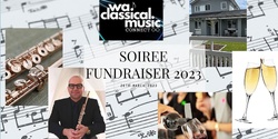 Banner image for Soiree Fundraiser for WA Classical Music Connect 2023