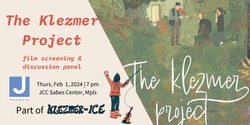 Banner image for "The Klezmer Project" Film Screening & Discussion Panel | Part of Klezmer on Ice