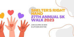 Banner image for Shelter's Right Hand 27th Annual 5K Walk
