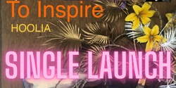 Banner image for To Inspire Single Launch