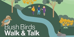 Banner image for Bush Birds Walk and Talk