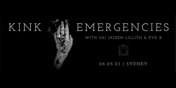 Banner image for SYDNEY Kink Emergencies