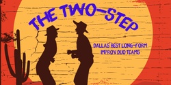 Banner image for The Two Step: Improv Duos