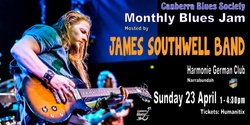 Banner image for CBS April Blues Jam hosted by James Southwell Band