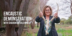 Banner image for Encaustic Demonstration with Sharon De Valentin
