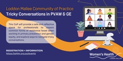 Banner image for Tricky Conversations in PVAW and GE - Loddon Mallee Community of Practice