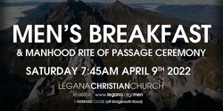 Banner image for Men's Breakfast and Manhood Rite of Passage Ceremony