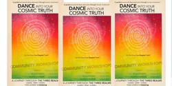 Banner image for Dance Your Cosmic Truth - Odyssey of Movement - North Straddie. 