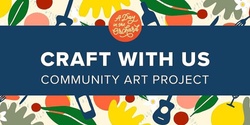 Banner image for Craft with us: Community Art Project