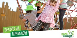 Banner image for Little Scientists STEM Human Body Workshop, Launceston TAS