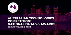 Banner image for 2023 Australian Technologies Competition: National Awards Night