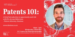 Banner image for Patents 101: A brief introduction to opportunity and risk with Dr Jeremy Robertson 