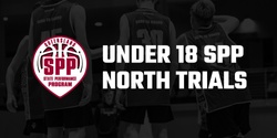 Banner image for 2024 U18 SPP Trials - North