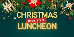 Banner image for HVGS Staff Holly Jolly Christmas Luncheon! ðŸŽ„