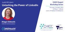 Banner image for CHICC Expert Workshop: Lunch and Learn - Unlocking the Power of LinkedIn
