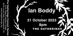 Banner image for Ian Boddy at The Gatherings Concert Series