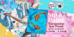 Banner image for Turquoise Koi Pond - Sip & Paint @ The Bassendean Hotel