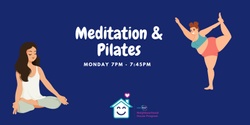 Banner image for Meditation &  Pilates 