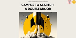 Banner image for Campus to Startup: A Double Major