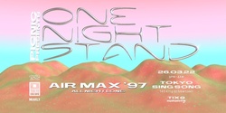 Banner image for Picnic | One Night Stand Air Max '97 