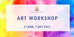 Banner image for St Hilda's Art Workshop - June/July 2022       ($85.00 per ticket charged through Debit Success as per OSHC Statement)