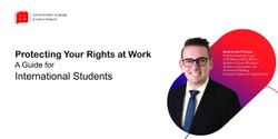 Banner image for CLCN Student Care Initiative #1 Protecting Your Rights at Work: A Guide for International Students