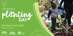 Banner image for 2024 Community Planting Day