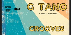 Banner image for G-TANO + DJ Grooves on Wax -  XMAS EDITION! last blast for the year... 
